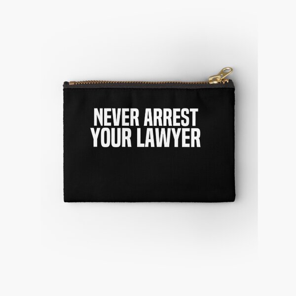 Item preview, Never Arrest Your Lawyer designed and sold by melshirt-shop.