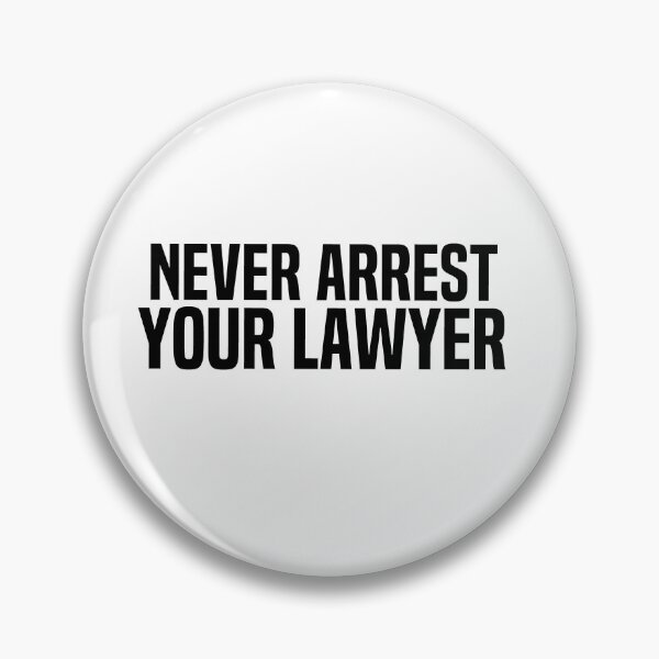Item preview, Never Arrest Your Lawyer designed and sold by melshirt-shop.