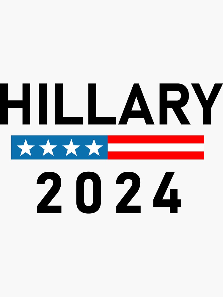 "Hillary Clinton for President Hillary Clinton 2024" Sticker for Sale