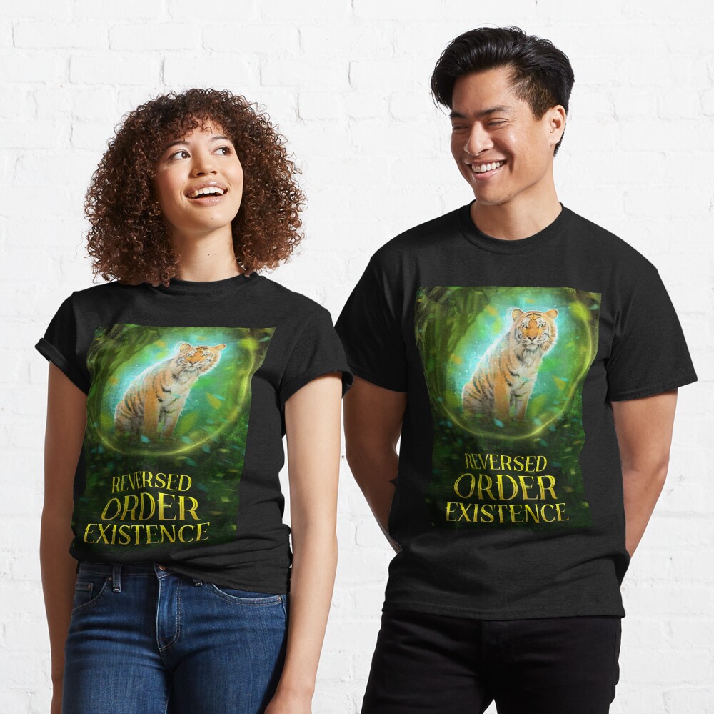 Reversed Order Existence- Tiger, Wild Cat, Dystopia, Science Fiction, Fantasy, Adventure, Tiger Zodiac, Year of the Tiger, Chinese Zodiac Classic T-Shirt