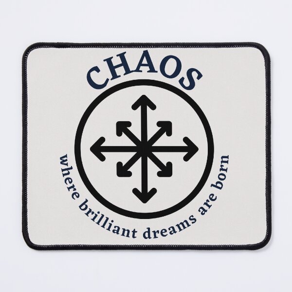 Item preview, CHAOS where brilliant dreams are born designed and sold by PrintCutScore.