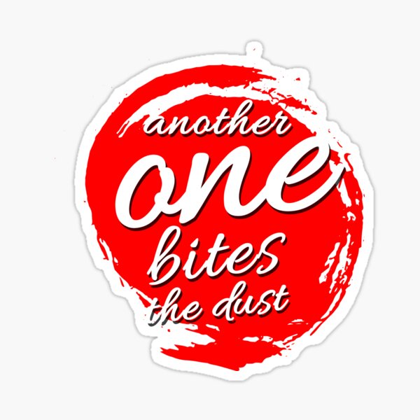 Queen | Another one bites the dust Sticker for Sale by clamentine