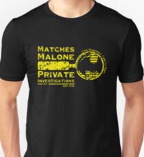 Matches Malone Investigations Unisex T-Shirt