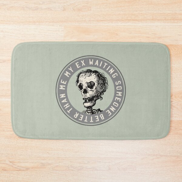 Item preview, My ex waiting for someone better than me - skull meme designed and sold by knappidesign.