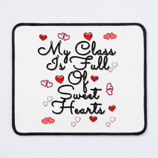 Item preview, My Class Is Full Of Sweet Hearts | Valentines Day designed and sold by Designspot2020.