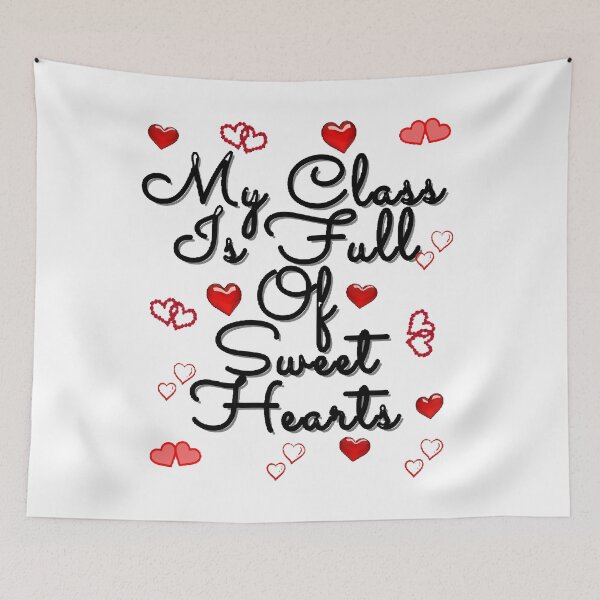 Item preview, My Class Is Full Of Sweet Hearts | Valentines Day designed and sold by Designspot2020.