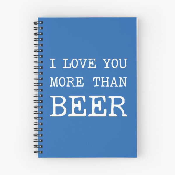 Item preview, I Love You More Than Beer | Happy Valentines Day | Funny Valentines Day designed and sold by DrawingBoard.