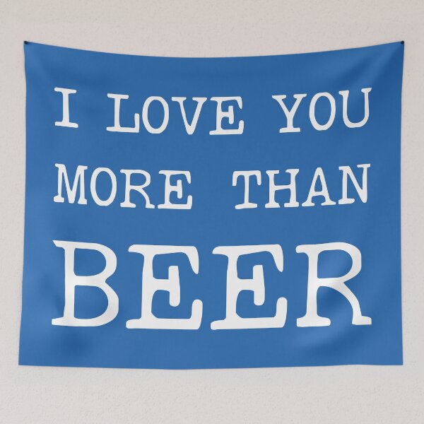 Item preview, I Love You More Than Beer | Happy Valentines Day | Funny Valentines Day designed and sold by DrawingBoard.