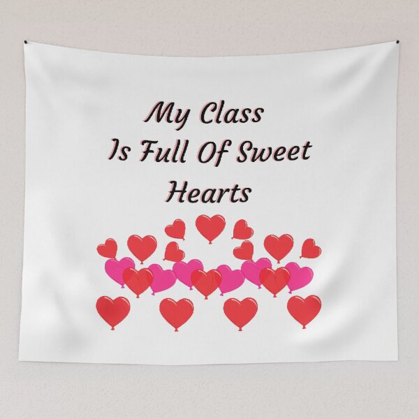 Item preview, My Class Is Full Of Sweet Hearts | Valentines Day designed and sold by Designspot2020.