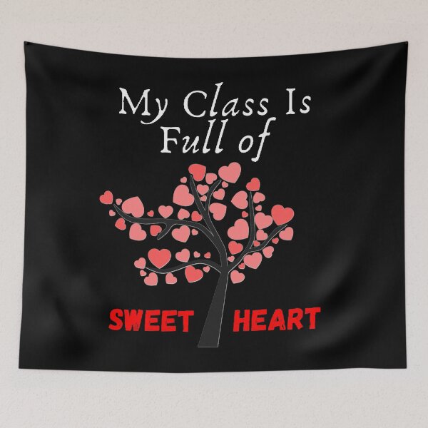 Item preview,  My Class Is Full Of Sweet Hearts | Valentines Day designed and sold by Designspot2020.