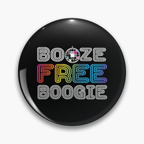 Item preview, Booze Free Boogie designed and sold by The Sober Frootcake.