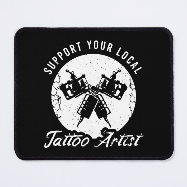 Item preview, Support Your Local Funny Tattoo Artist designed and sold by andrewbrian.