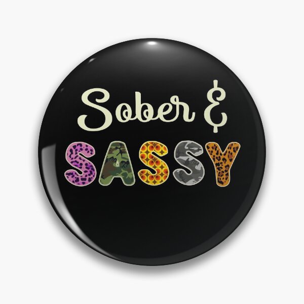 Item preview, Sober & Sassy designed and sold by The Sober Frootcake.