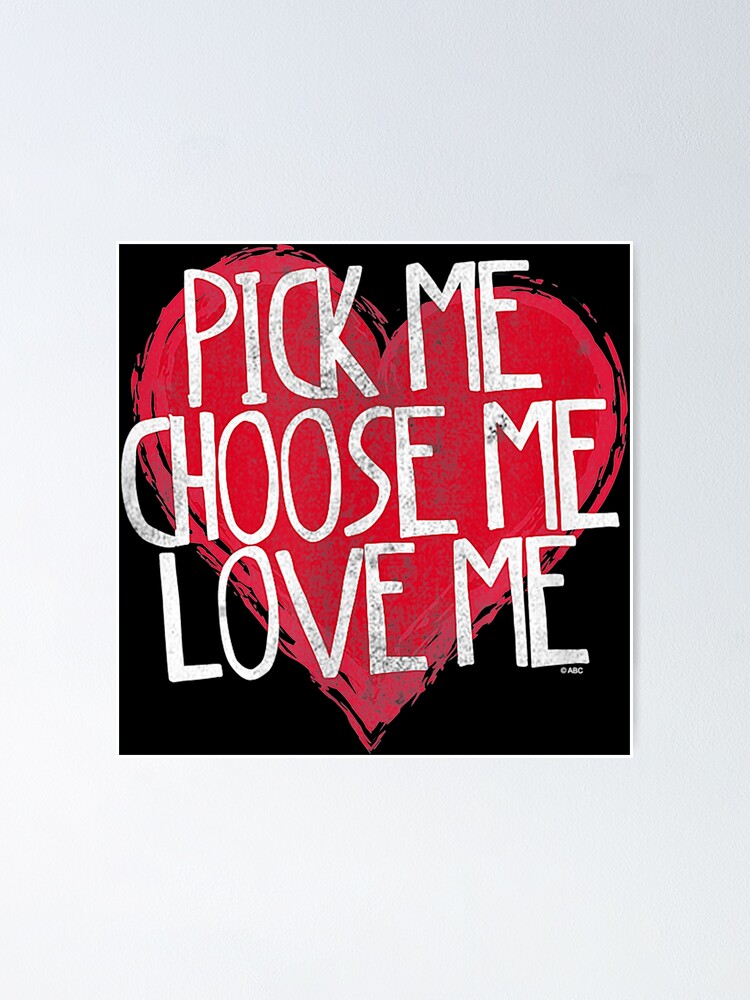 Grey S Anatomy Pick Me Choose Me Love Me Poster For Sale By Brandjake96 Redbubble