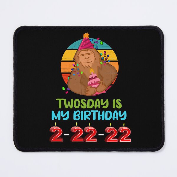Item preview, Twosday Tuesday is my birthday 2-22-22 - February 22nd - designed and sold by 5lav.