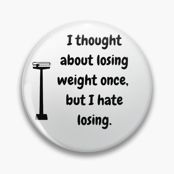 Item preview, I thought about losing weight once designed and sold by redbugdesigns.