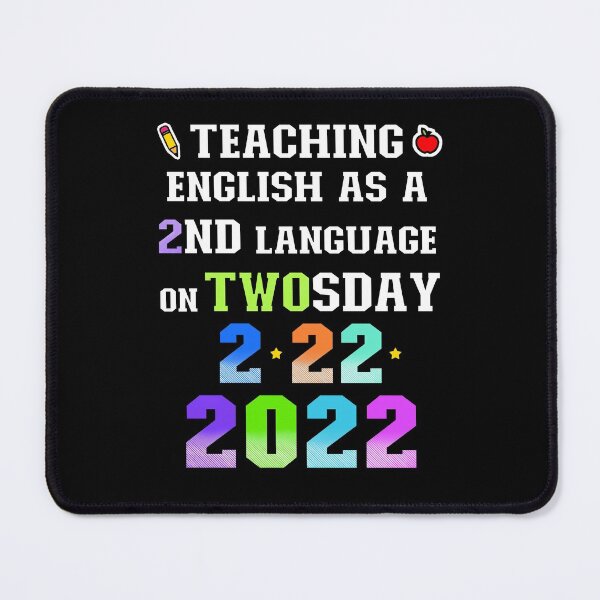 Item preview, Teaching English as a 2nd Language (ESL) on Twosday 2-22-22 February 22nd 2022 designed and sold by FlorenciaBliss.