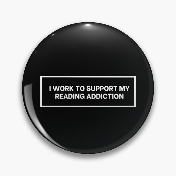 Item preview, I Work To Support My Reading Addiction designed and sold by art-and-sticker.