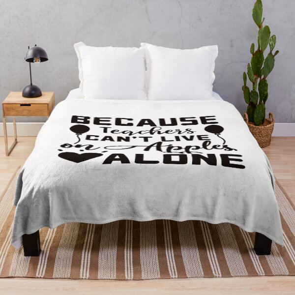 Item preview, Because Teachers Can't Live On Apples Alone designed and sold by AuroraApparel.