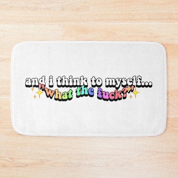 Item preview, And I Think To Myself "What the Fuck?" designed and sold by babyimfull.