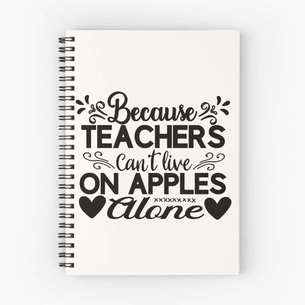 Item preview, Because Teachers Can't Live On Apples Alone designed and sold by AuroraApparel.