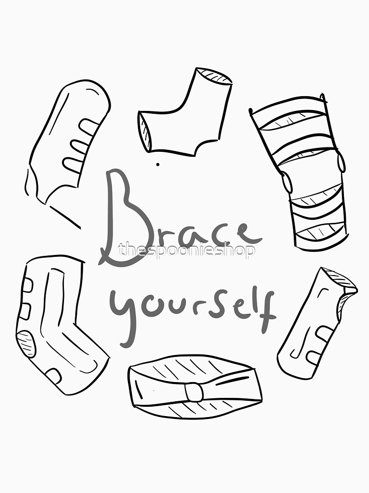 "Brace yourself!" Tshirt by Redbubble