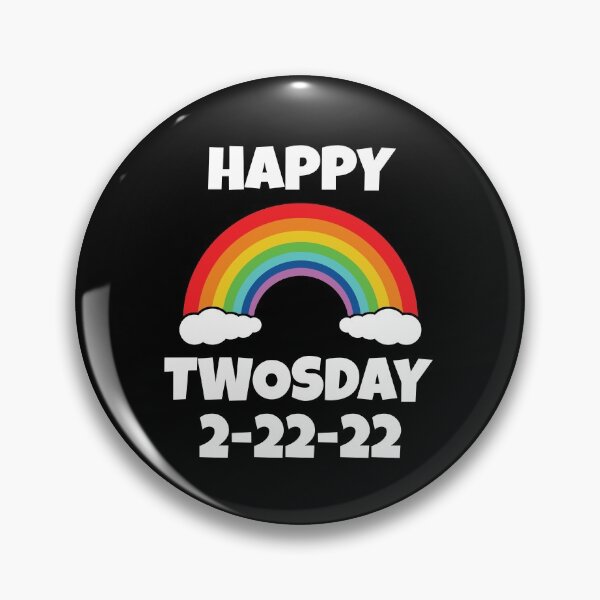 Item preview, Happy Twosday Tuesday 2-22-22 - February 22nd - Rainbow Design designed and sold by 5lav.