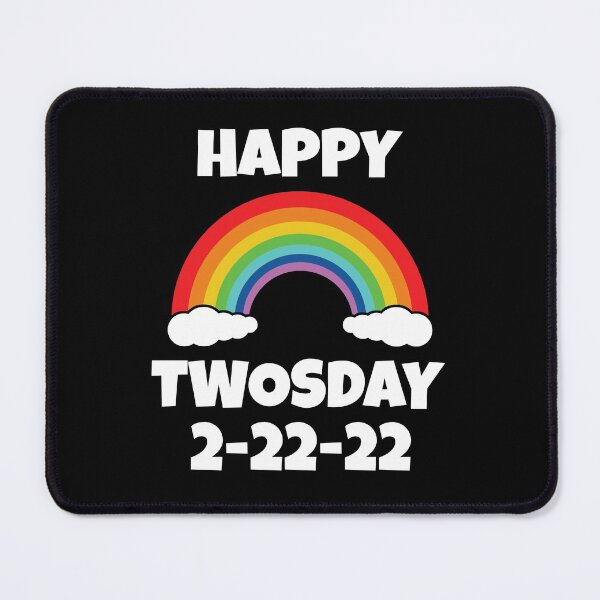 Item preview, Happy Twosday Tuesday 2-22-22 - February 22nd - Rainbow Design designed and sold by 5lav.