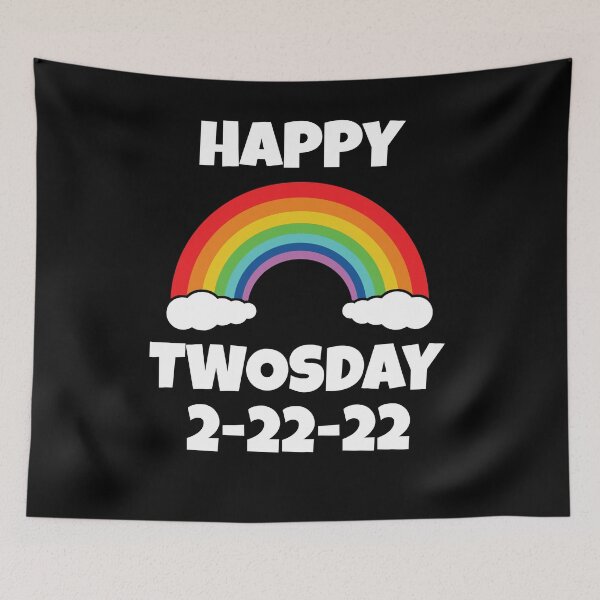 Item preview, Happy Twosday Tuesday 2-22-22 - February 22nd - Rainbow Design designed and sold by 5lav.