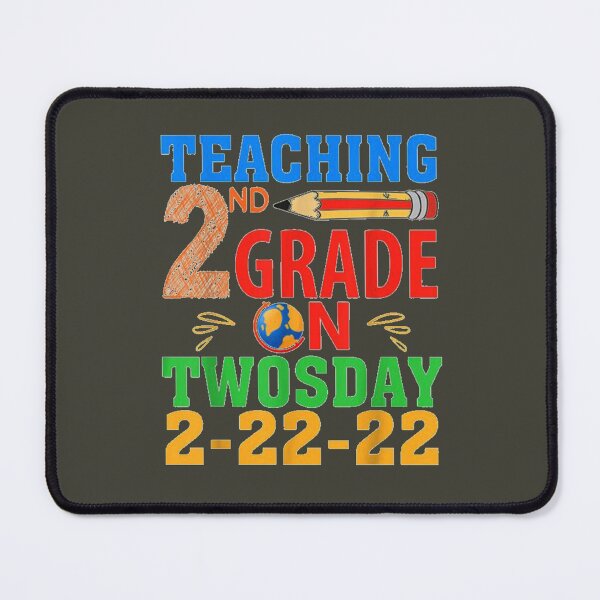 Item preview, eaching 2nd Grade On Twosday 2-22-22 designed and sold by Joshuas4.
