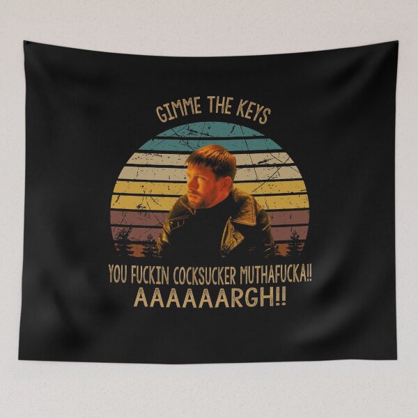 Item preview, Gimme the keys you fuckin cooksucker muthafucka poster designed and sold by Carvalho1592.