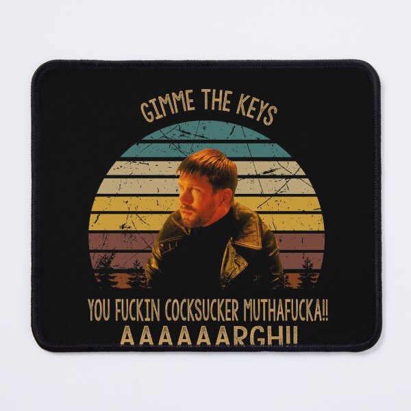 Item preview, Gimme the keys you fuckin cooksucker muthafucka poster designed and sold by Carvalho1592.