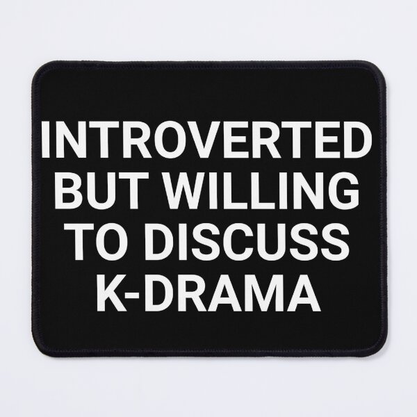 Item preview, Introverted But Willing To Discuss K Drama designed and sold by barrelroll909.