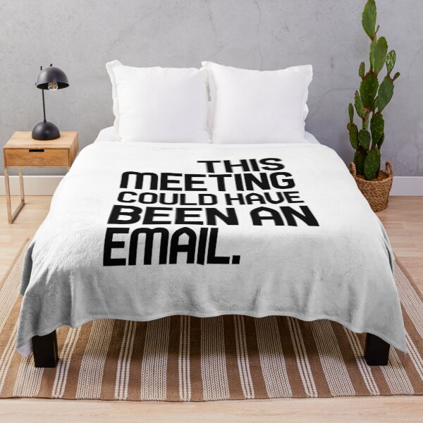 Item preview, this meeting could have been an email designed and sold by Ripoubsb.