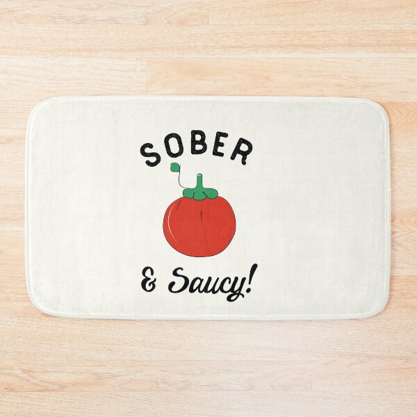 Item preview, Sober & Saucy designed and sold by The Sober Frootcake.