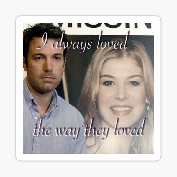 gone girl i've always loved the way they loved Sticker