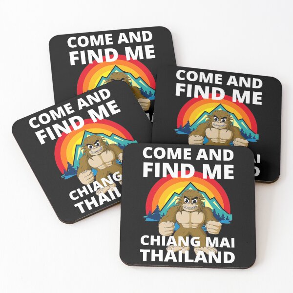 Item preview, Come And Find Me In Chiang Mai Thailand Funny Bigfoot Mountain designed and sold by RGRamsey.