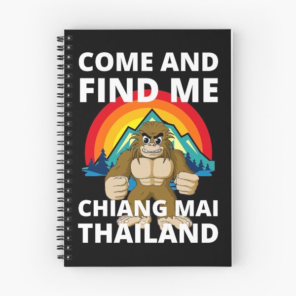 Item preview, Come And Find Me In Chiang Mai Thailand Funny Bigfoot Mountain designed and sold by RGRamsey.