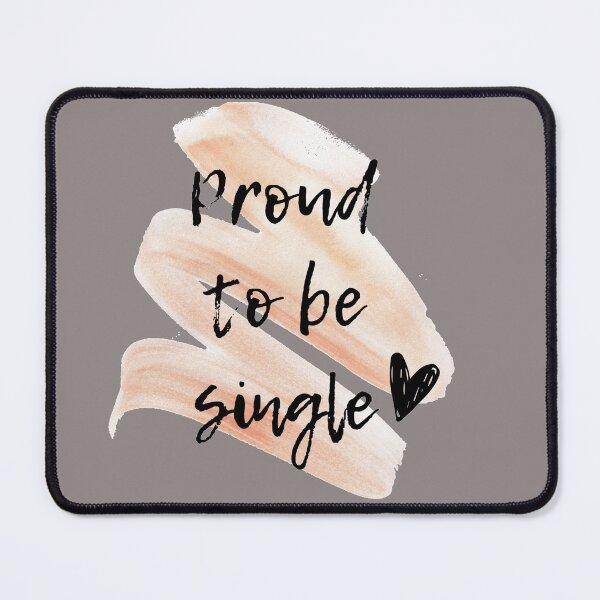 Item preview, Proud to be single designed and sold by Nesro34.