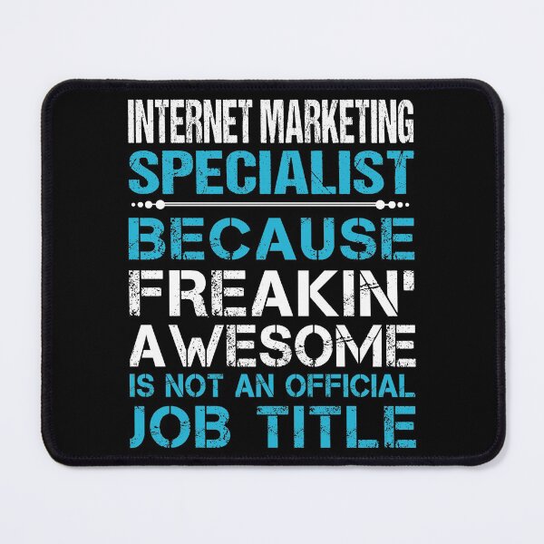 Item preview, Internet Marketing Specialist T Shirt - Freaking Awesome Job Gift Item Tee designed and sold by oetate4774.
