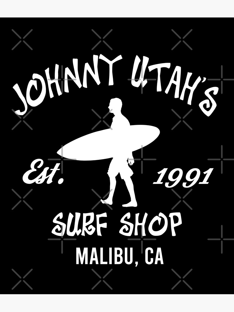 "Johnny Utah's Surf Shop" Poster for Sale by barrelroll909 Redbubble