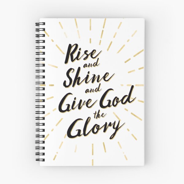 Item preview, Rise and Shine and Give God the Glory designed and sold by Trusting4Peace.