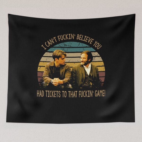 Item preview, i can't fuckin believe you Will Hunting and Sean Maguire designed and sold by GioGomes2960.
