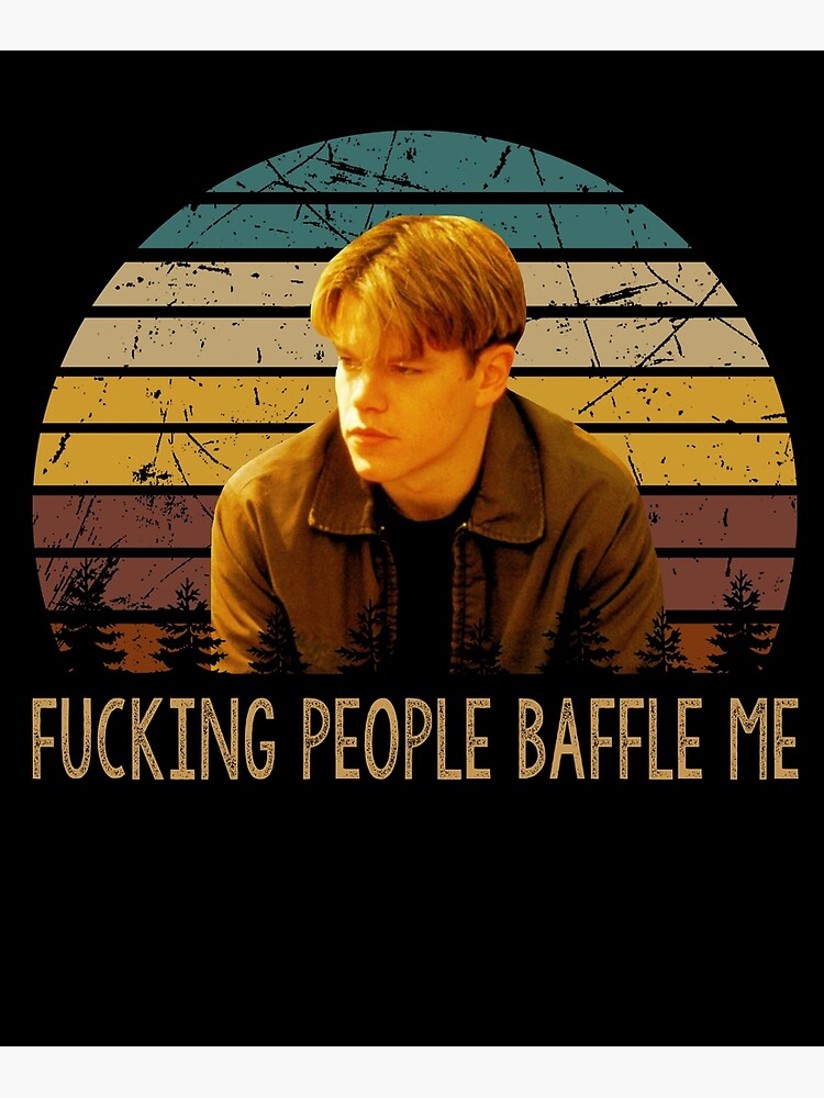 "Fucking people baffle me character art" Poster for Sale by