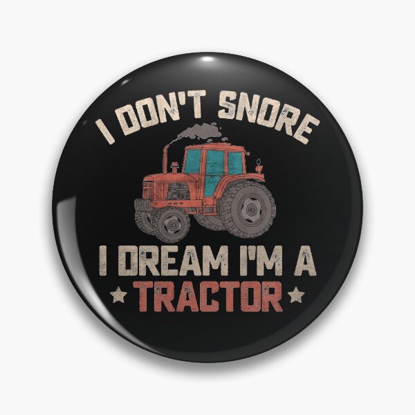 Item preview, I Don't Snore I Dream I'm A Tractor Funny Tractors Lover Driver Gift fir Dad Mom Wife Husband  designed and sold by alenaz.