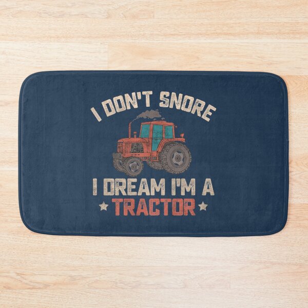 Item preview, I Don't Snore I Dream I'm A Tractor Funny Tractors Lover Driver Gift fir Dad Mom Wife Husband  designed and sold by alenaz.