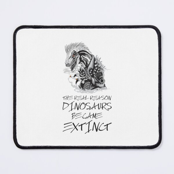 Item preview, The real reason dinosaurs became extinct -Smoking Kills designed and sold by crazycollective.