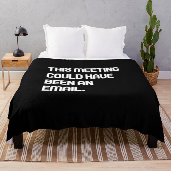Item preview, this meeting could have been an email designed and sold by Ripoubsb.