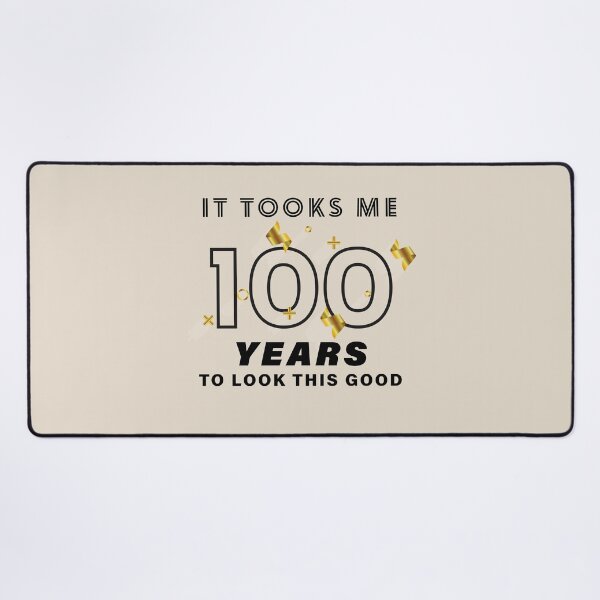 Item preview, 100th Birthday Gift - Turning 100 - 100 Years Old - To Look This Good ,Funny ,100 years old | designed and sold by Boom-llqb.