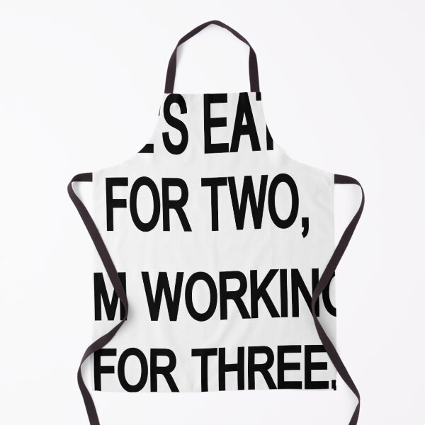 Item preview, SHE'S EATING FOR TWO, i'm working for three, designed and sold by rachidloucif.